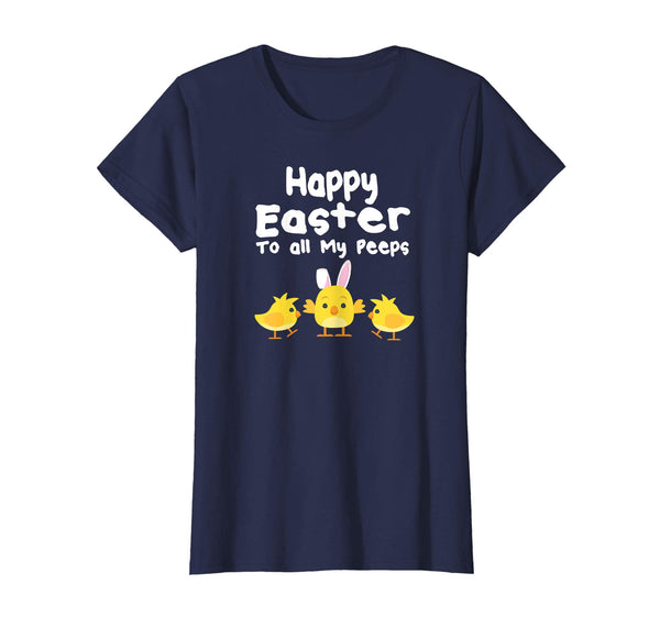 Happy Easter To My Peeps Easter TShirt Gift Women Kids