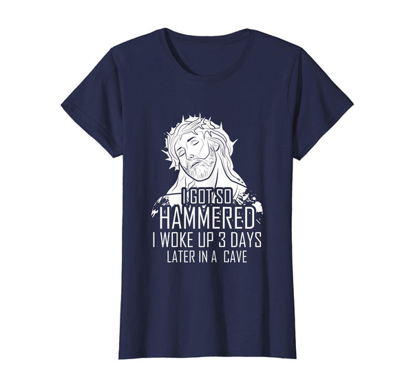 I Got So Hammered Funny Jesus Easter Shirt Men