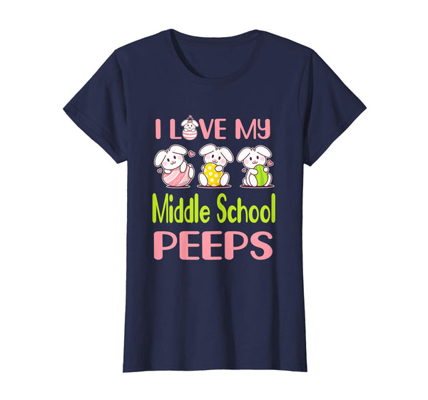 I Love My Middle School Peeps Happy Easter Teacher Shirt