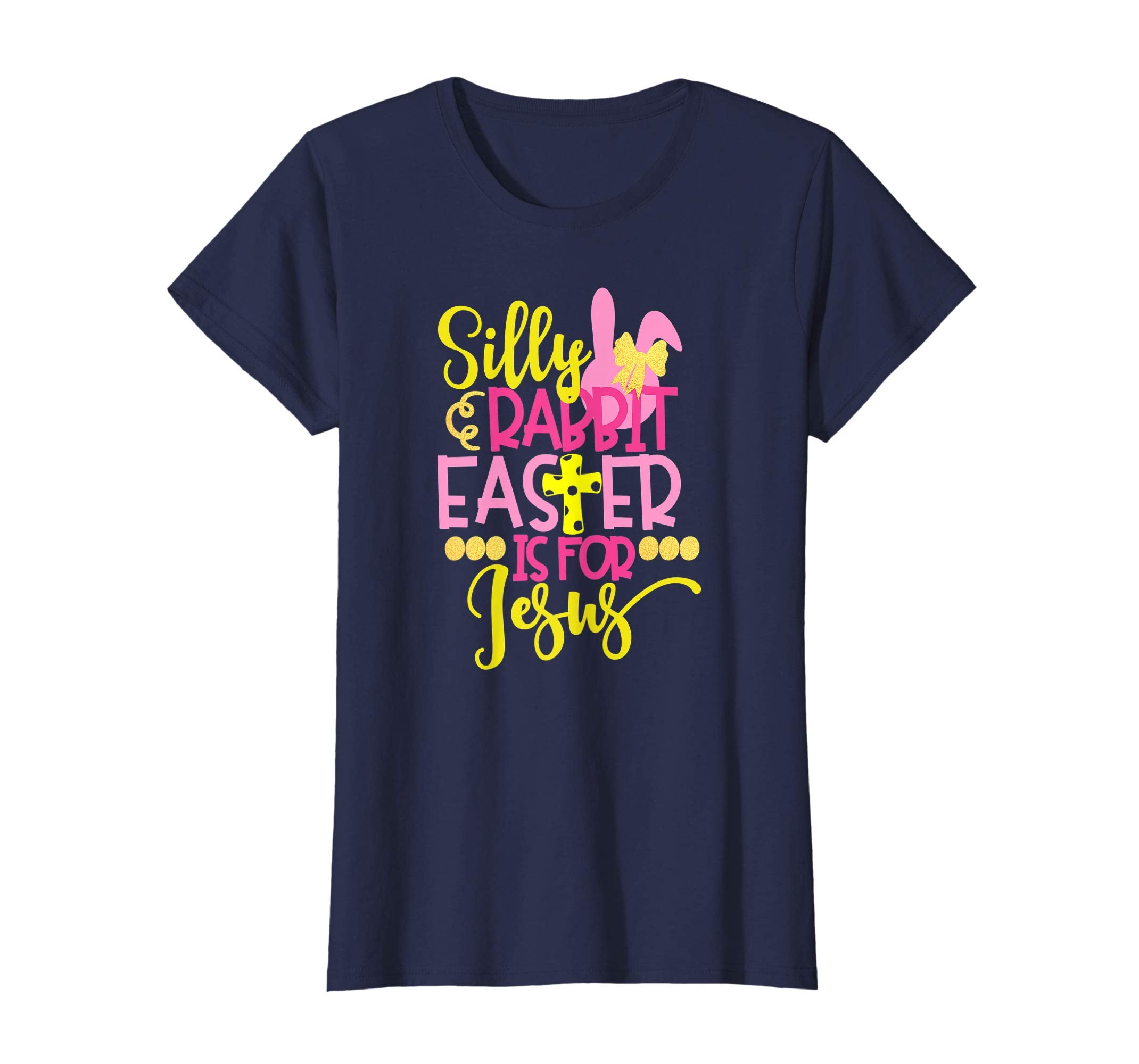 Silly Rabbit Easter Is For Jesus Christian Easter T Shirt