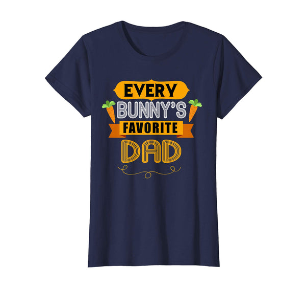 MENS EVERY BUNNYS FAVORITE DAD SHIRT CUTE EASTER GIFT