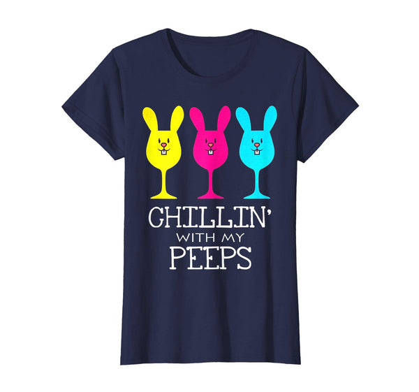 CHILLIN' WITH MY PEEPS WINE Glasses Easter's Day T-Shirt