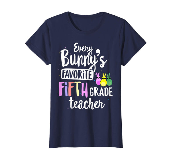 Every Bunny's Favorite 5th Grade Teacher Easter Gift T-shirt