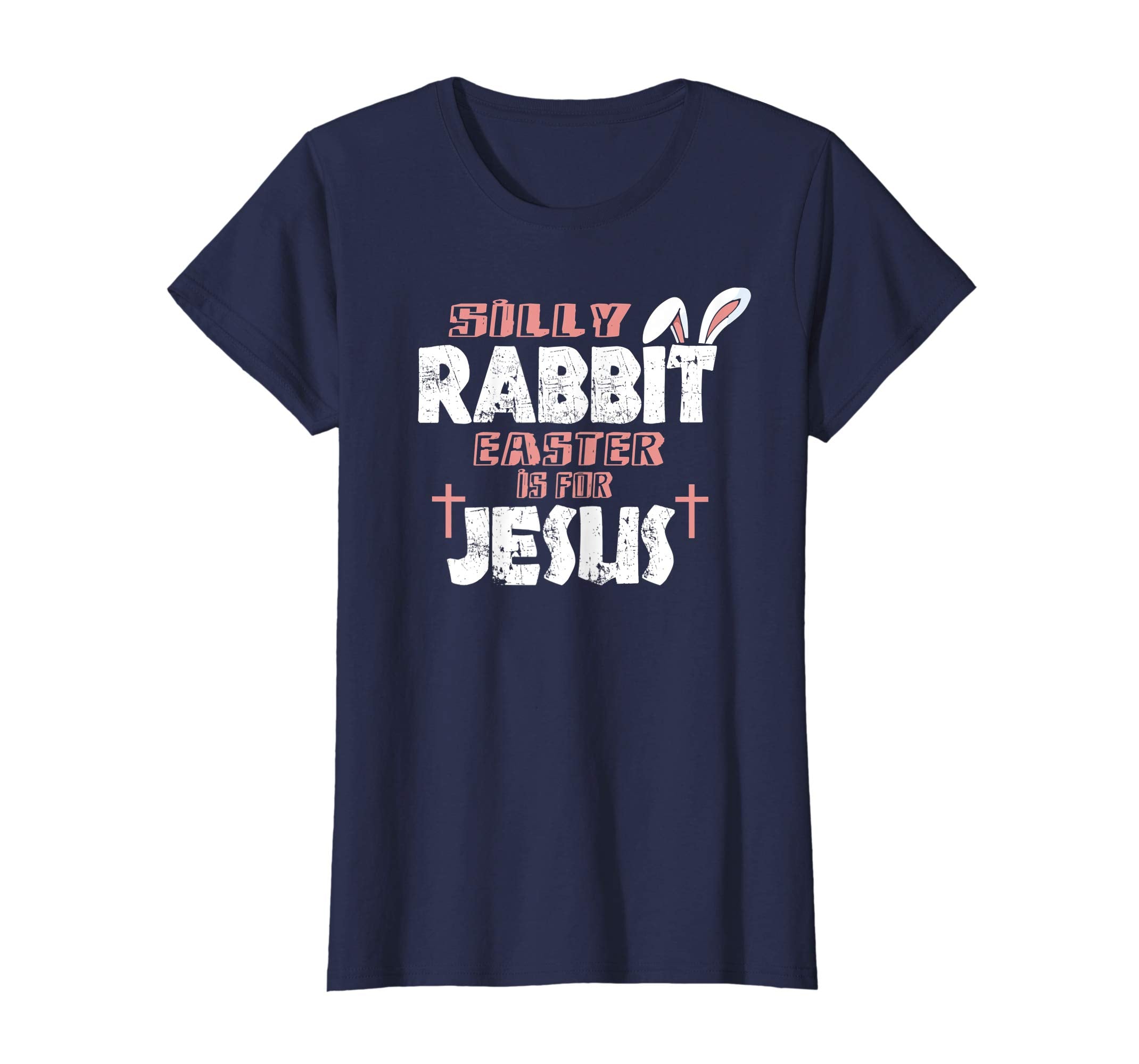 Silly Rabbit Easter Is For Jesus T-Shirts
