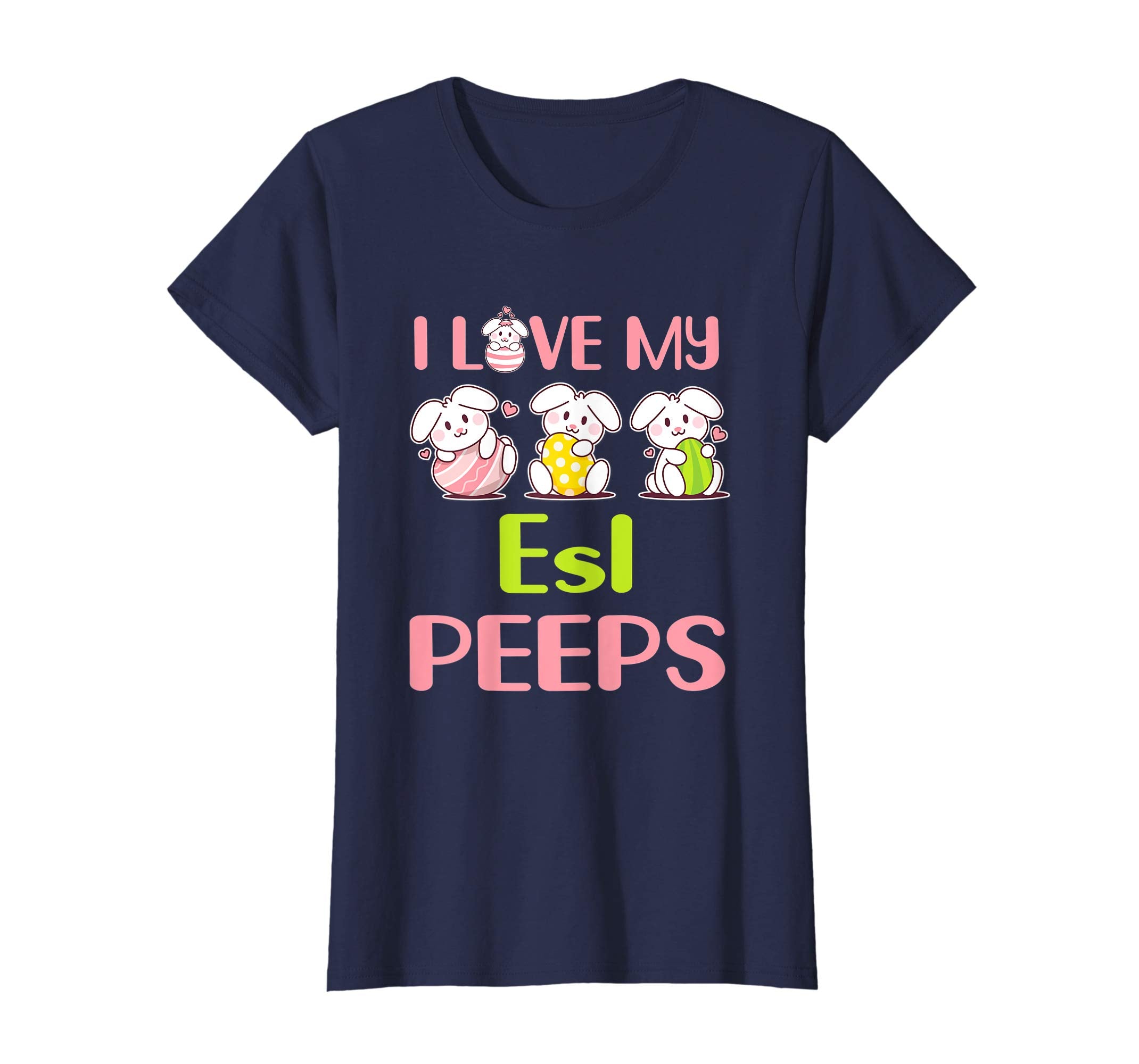 I Love My Esl Peeps Happy Easter Teacher Shirt
