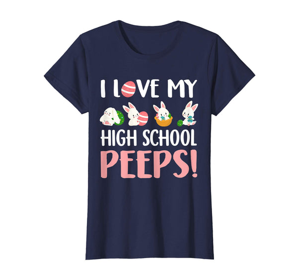 I Love My High School Peeps Easter Day T-Shirt