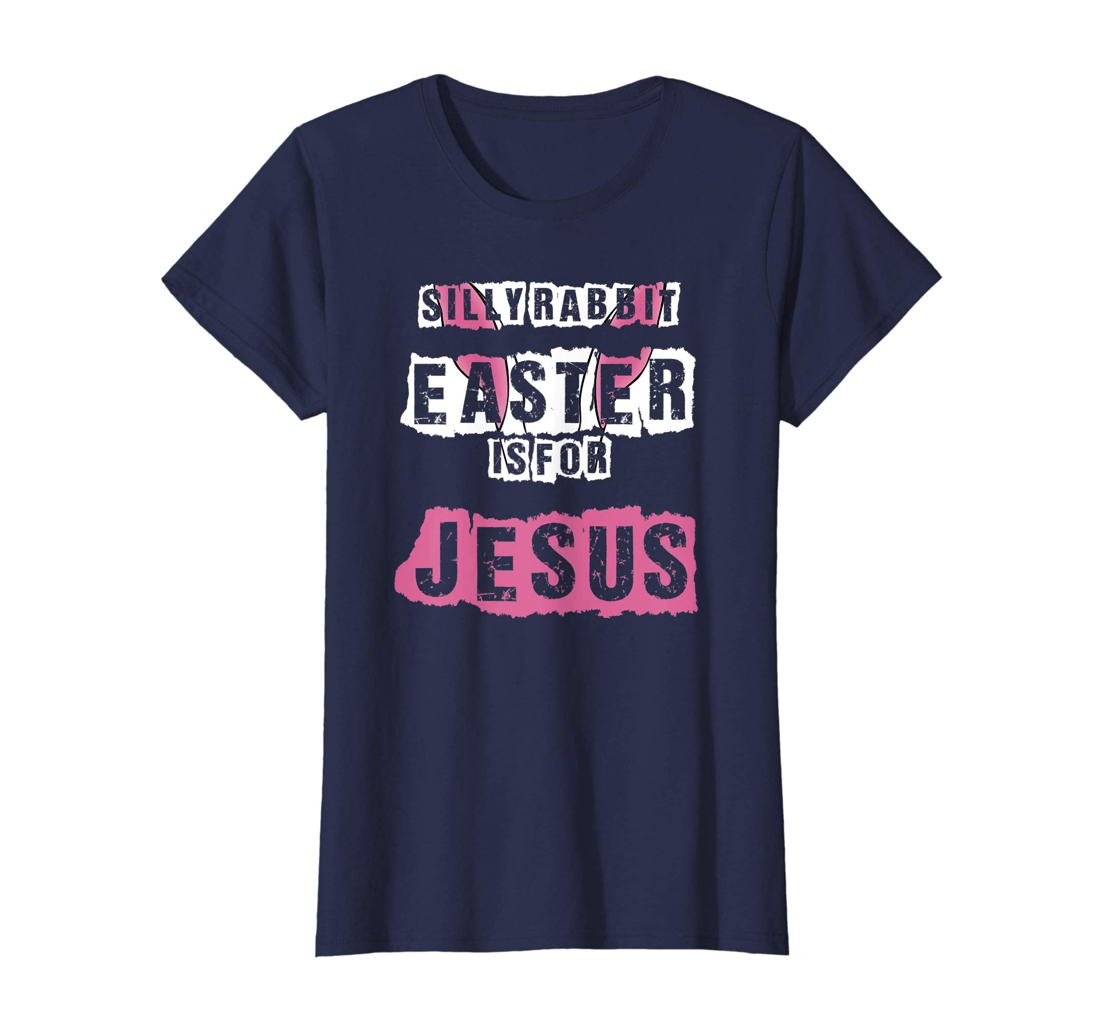 Silly Rabbit Easter Is For Jesus T-Shirt