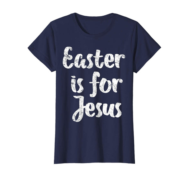 Easter is for Jesus Religious Easter Shirt Vintage