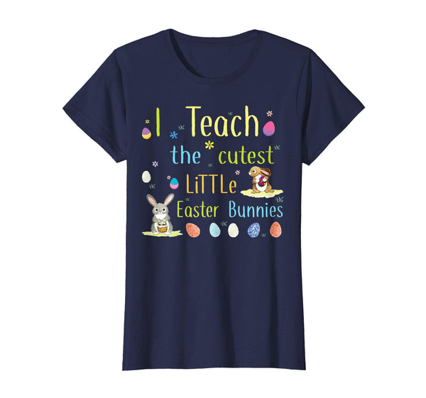 I teach the cutest little easter bunnies Tshirt Easter gifts