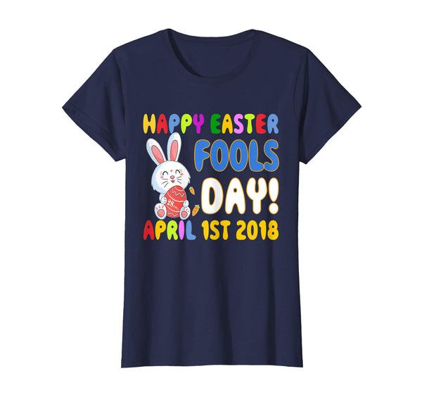 Happy Easter Fools Day April 1st 2018 T Shirt For Kids