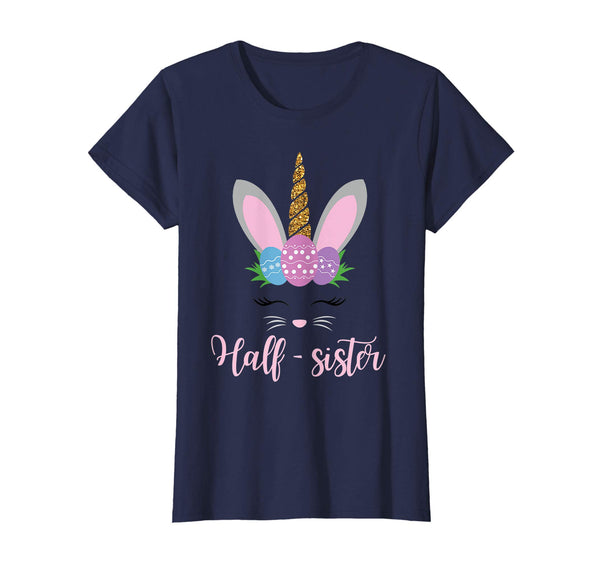 Half Sister Easter Bunny Unicorn T-Shirt Funny Bunnies Gift