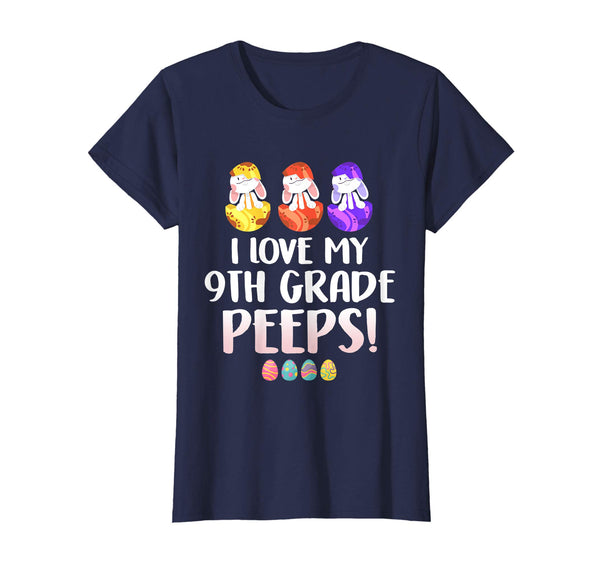 I Love My 9th Grade Peeps Easter Day T-Shirt