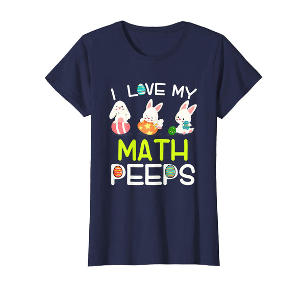 I Love My Math Peeps Happy Easter Teacher T Shirt