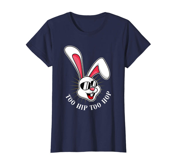 Too Hip Too Hop Easter Bunny Shirt Happy Easter Egg Hunt