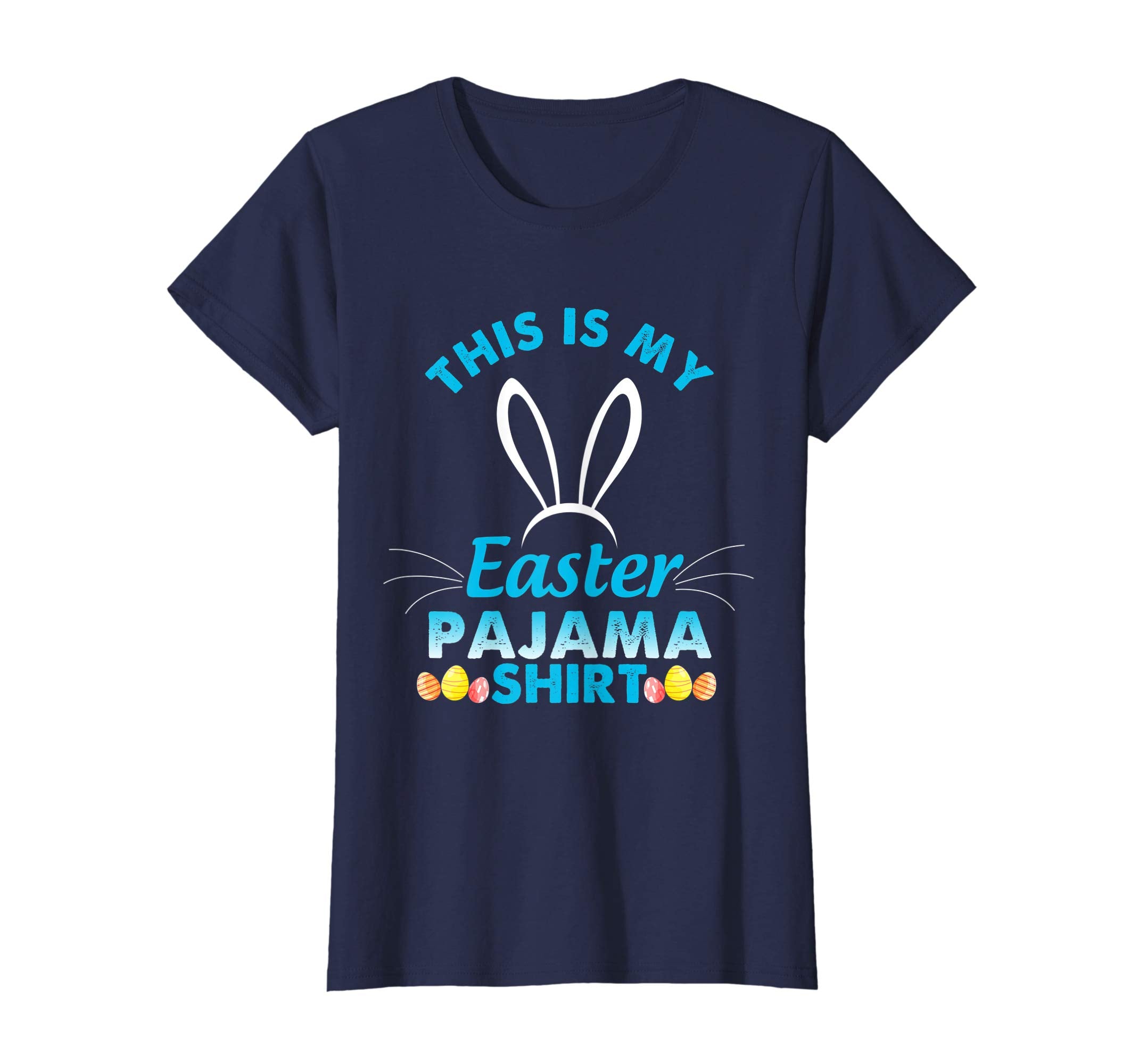 Lovely Bunny Rabbit Face This Is My Easter Pajama Shirt