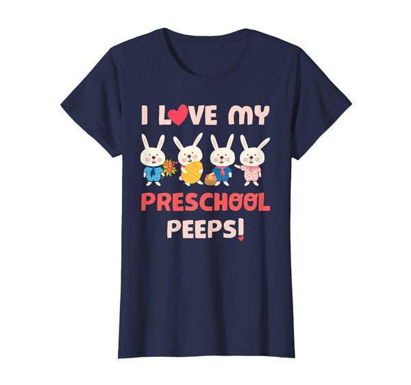 I Love My Preschool Peeps Bunnies Easter Teacher T-Shirt