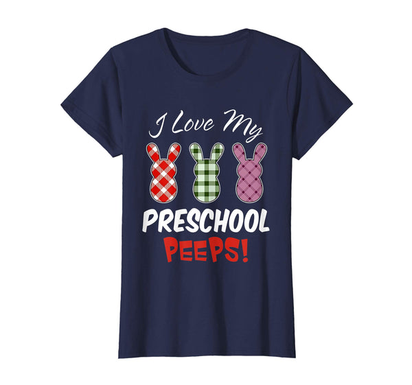 I Love My Preschool Peeps-Bunnies Easter Teacher TShirt