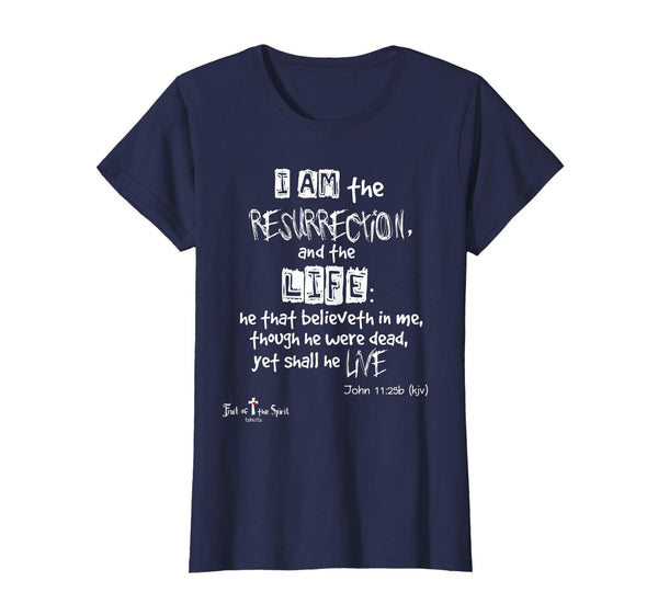 I am the resurrection John 11:25 Christian t-shirt #Easter