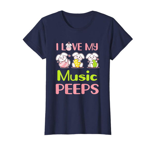 I Love My Music Peeps Happy Easter Teacher Shirt
