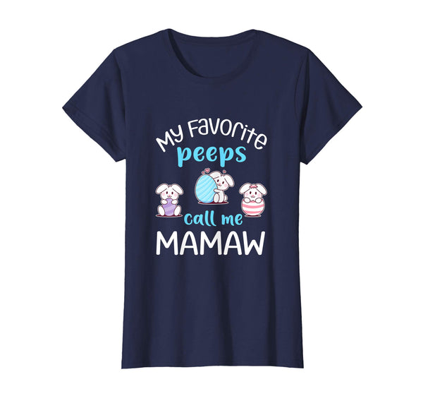 My Favorite Peeps Call Me Mamaw Tshirt Happy Easter Day