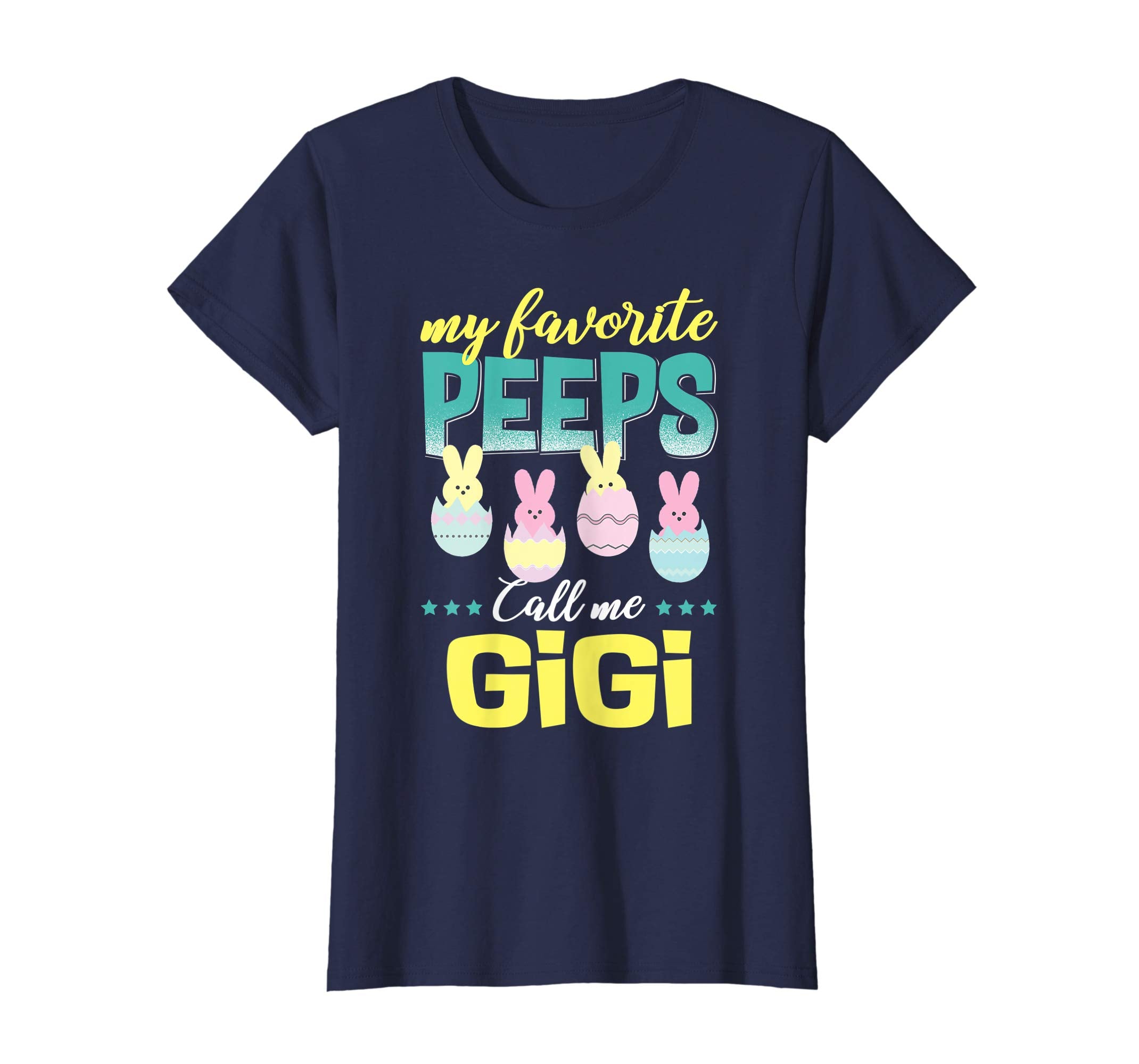 My Favorite Peeps Call Me Gigi T-Shirt Easter Gift Shirt