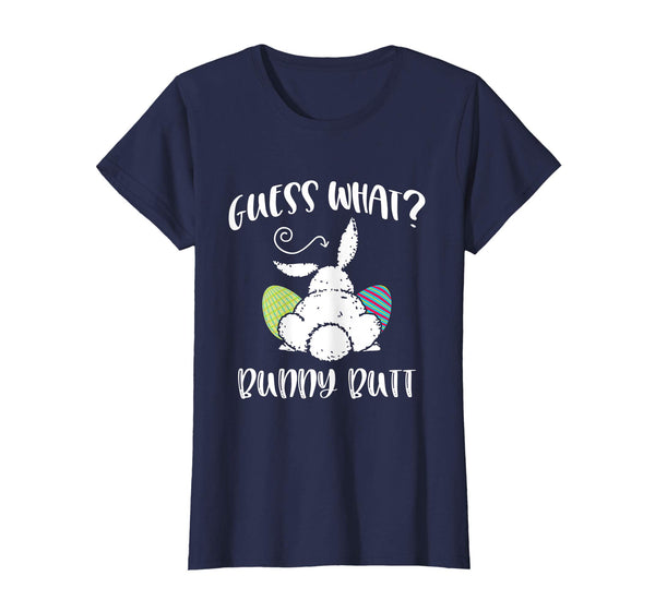 Guess What Bunny Butt Funny Easter Gift T-Shirt