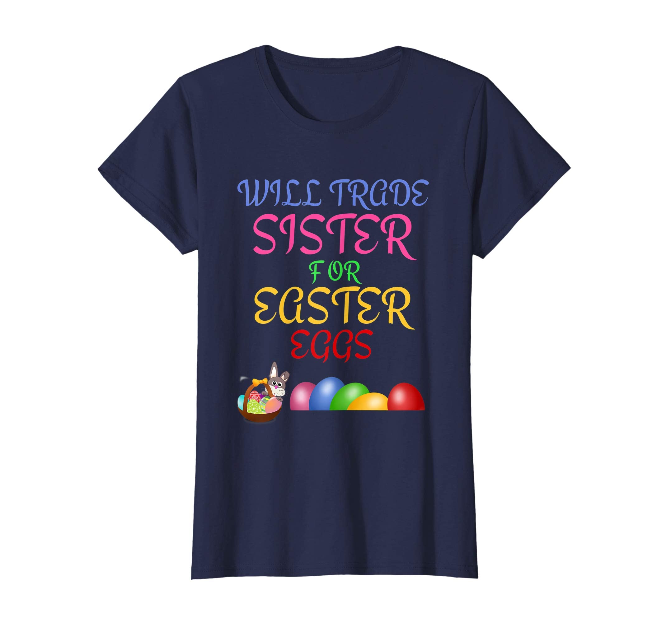 Will Trade Sister for Easter Eggs Easter Shirt Boys Girls