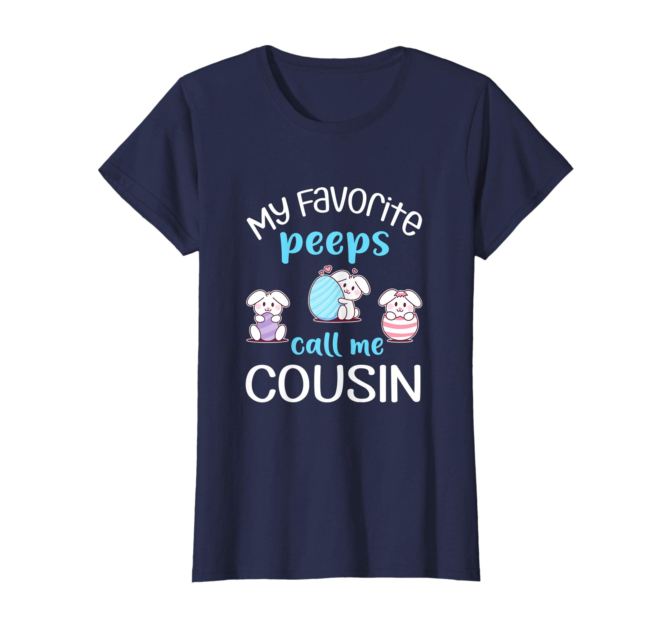 My Favorite Peeps Call Me Cousin Tshirt Happy Easter Day