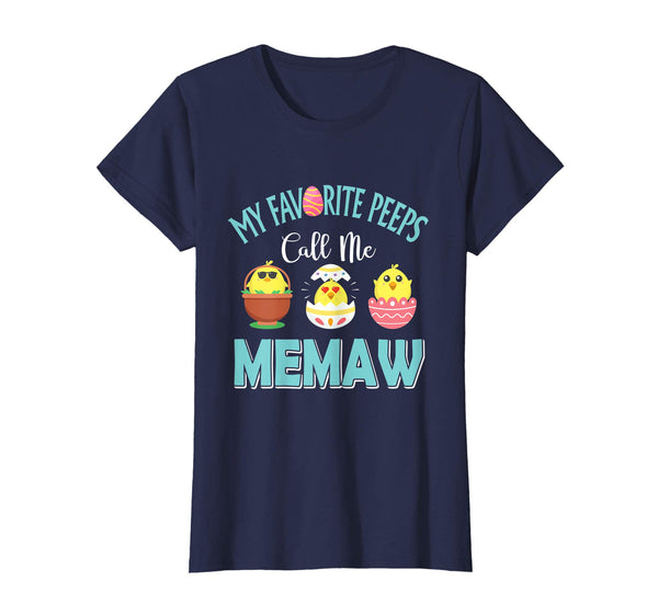 My Favorite Peeps Chicks Call Me Memaw Easter Shirt