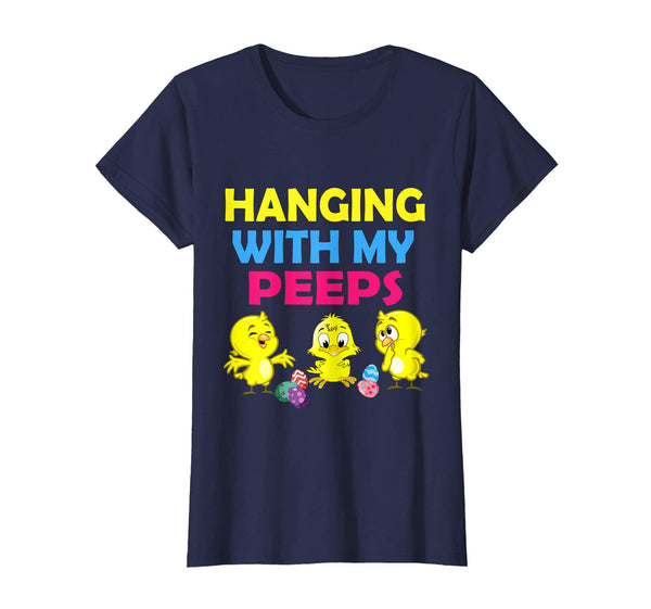 Chicks Playing Easter Eggs Hanging With My Peeps Happy Shirt