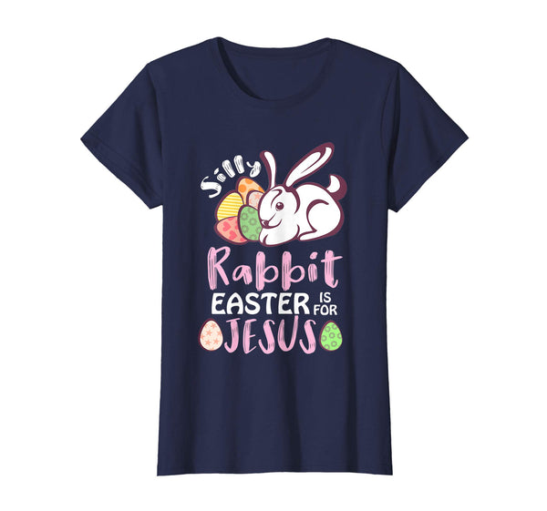 Cute Silly Rabbit Easter Is for Jesus Christians TShirt Gift