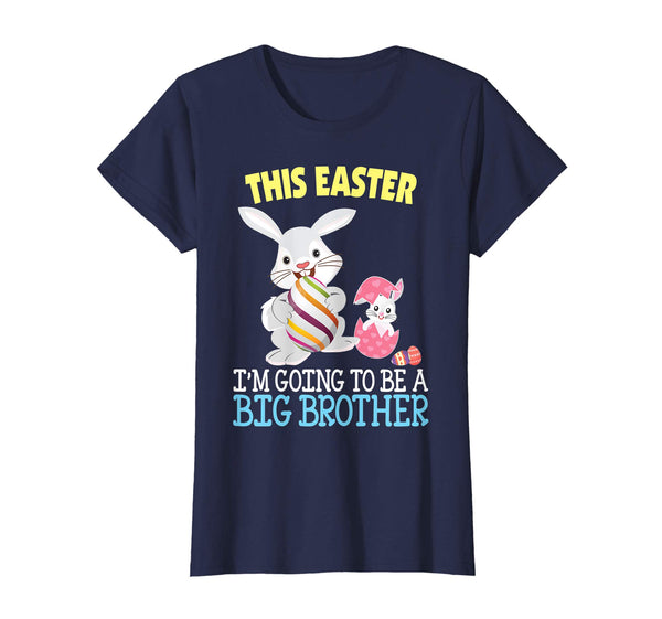 This Easter I'm Going To Be A Big Brother Bunny Egg T-Shirt