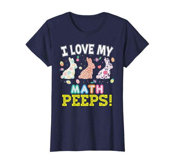 I Love My Math Peeps Teacher Easter Bunnies T-Shirt Cute Egg