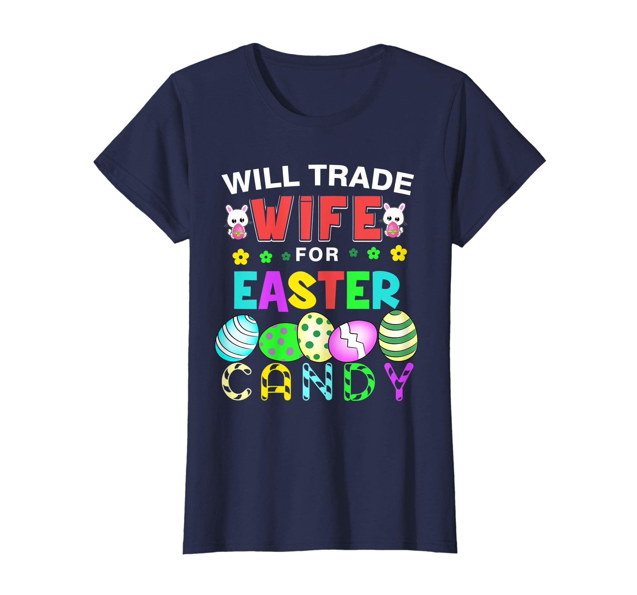 Funny Kids Easter Shirt Will Trade Wife Easter Eggs Gift