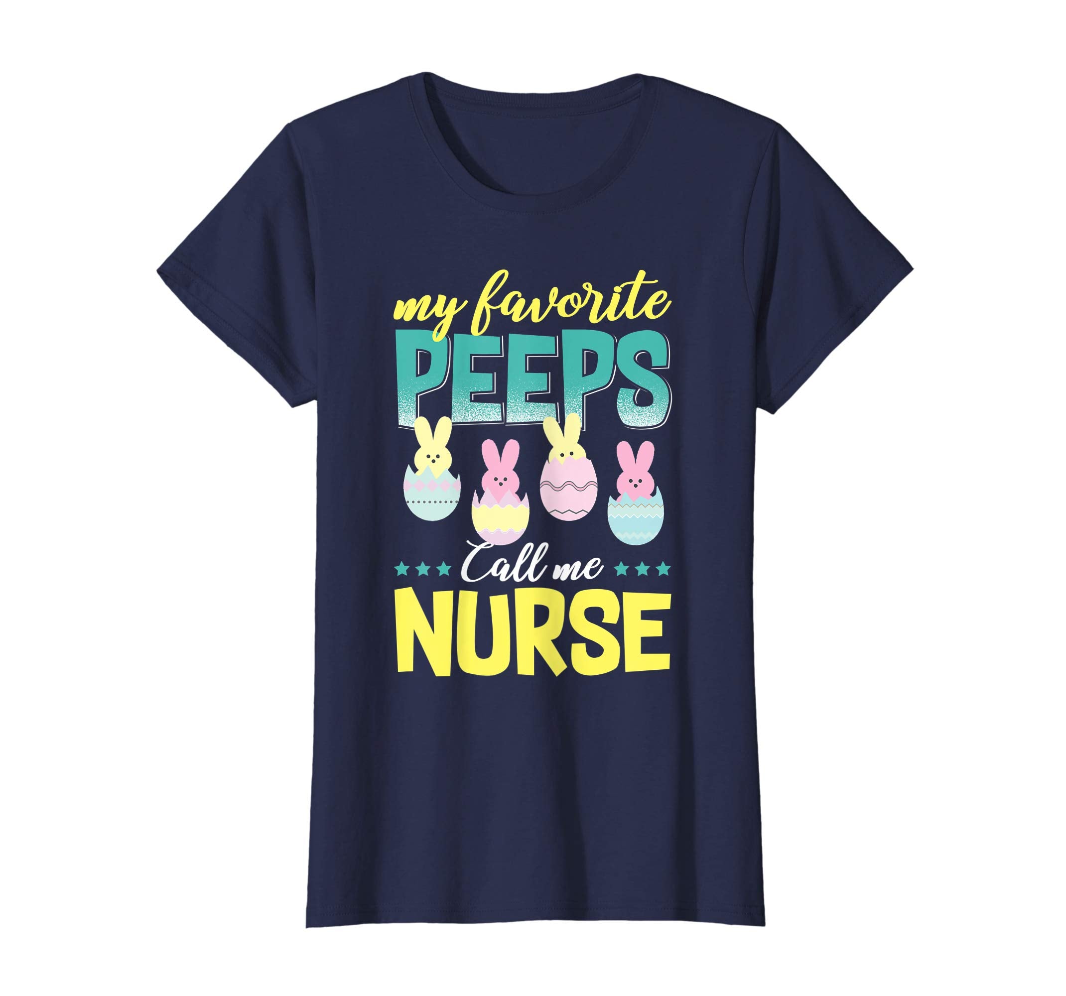 My Favorite Peeps Call Me Nurse T-Shirt Easter Gift Shirt
