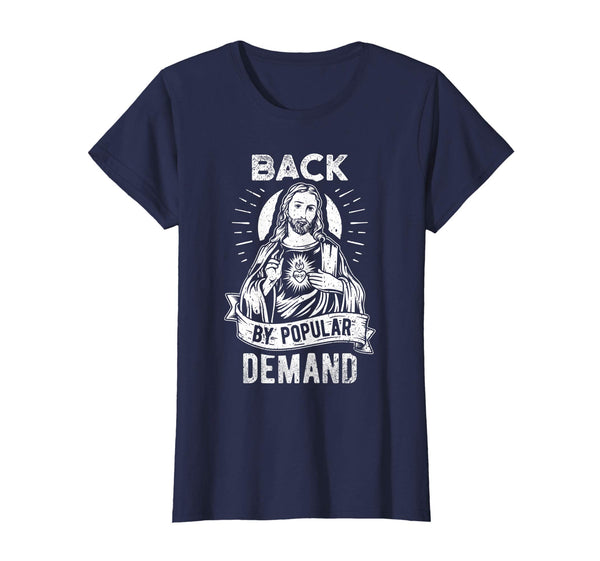 Easter Basket Stuffers Jesus Back By Popular Demand T-Shirt