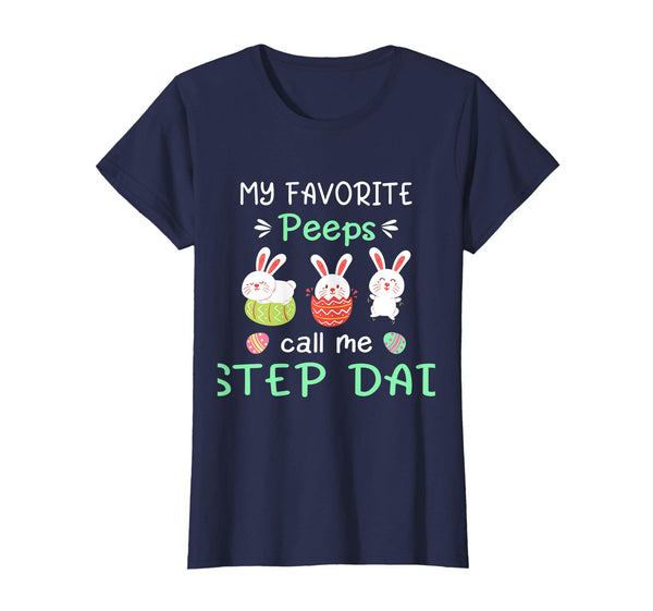 My Favorite Peeps Call Me Step Dad Shirt Happy Easter Day