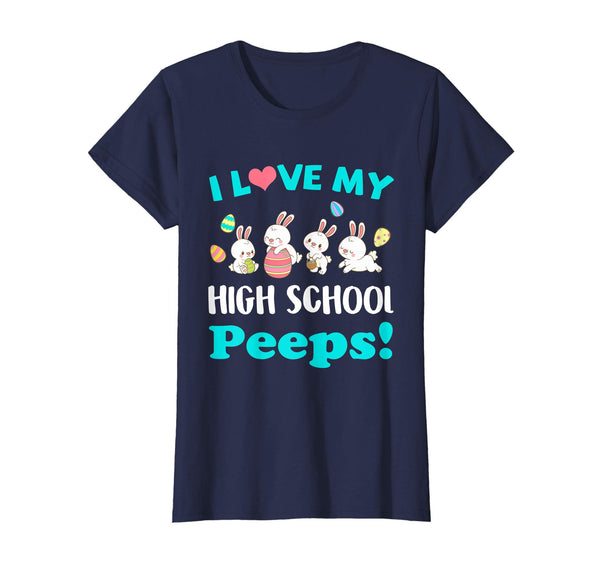 I Love My High School Peeps Easter Day T-Shirt