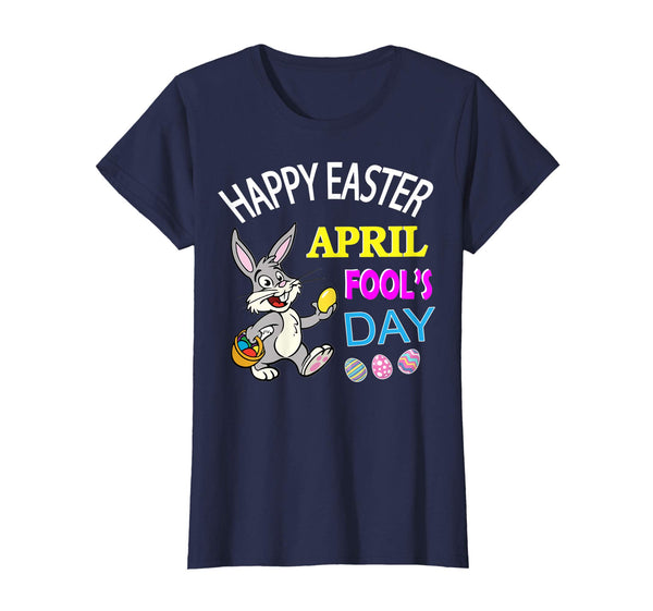 Rabbit Bunny With Easter Eggs Happy April Fools Day Shirt
