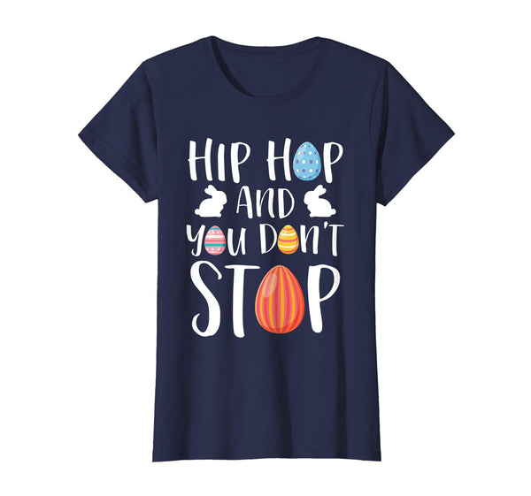 Hip Hop And You Don't Stop Easter Sunday T Shirt