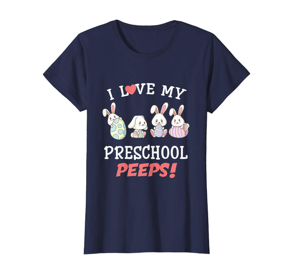 I Love My Preschool Peeps Happy Easter Bunnies Teacher Shirt