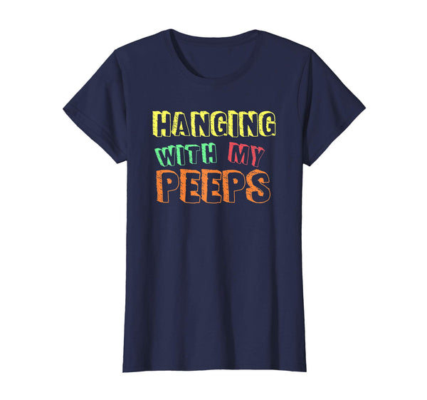 Hanging With My Peeps Cute Easter Pastel Funny Family Shirt