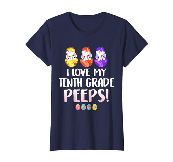 I Love My Tenth Grade Peeps Easter Day T-Shirt