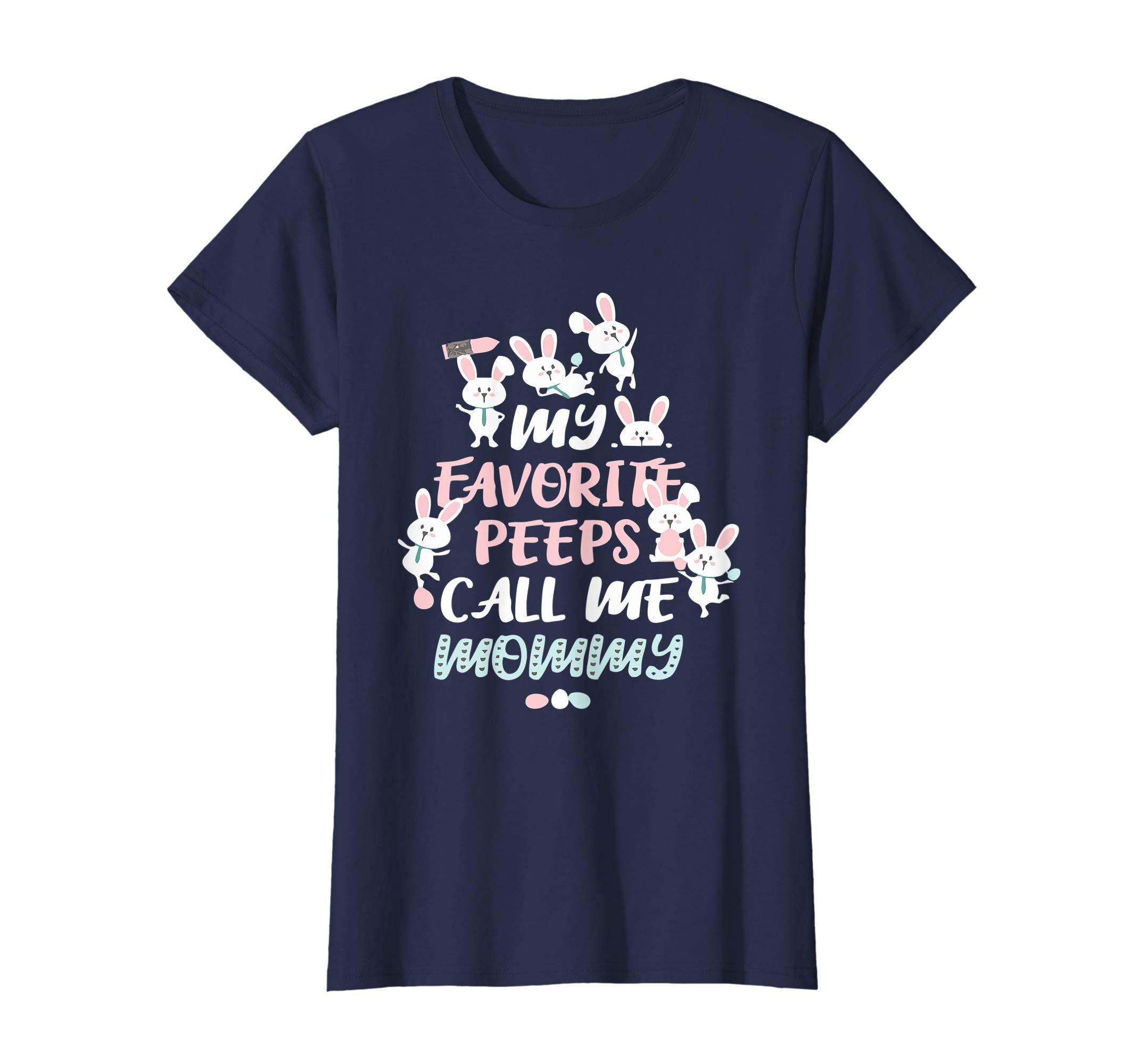 Womens My Favorite Peeps Call Me Mommy Easter Bunny T Shirt