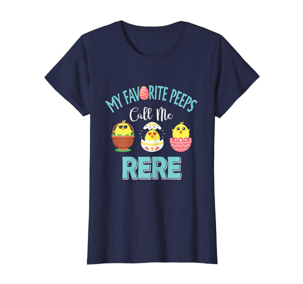 My Favorite Peeps Chicks Call Me Rere Easter Shirt
