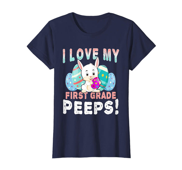 I Love My First Grade Peeps Teacher Easter Day T Shirt Gift