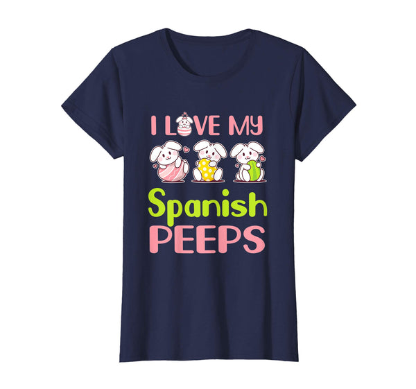 I Love My Spanish Peeps Happy Easter Teacher Shirt