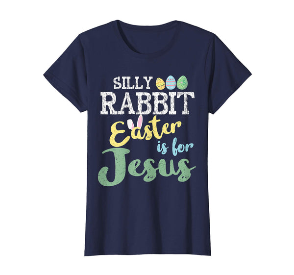 Cute Silly Rabbit Easter Is for Jesus Christians TShirt Gift