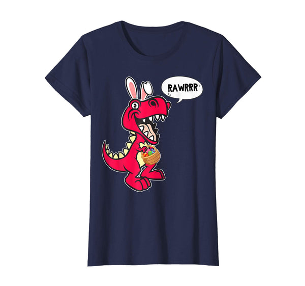 Dinosaur Trex With Easter Egg Basket RAWRRR Happy Day Shirt