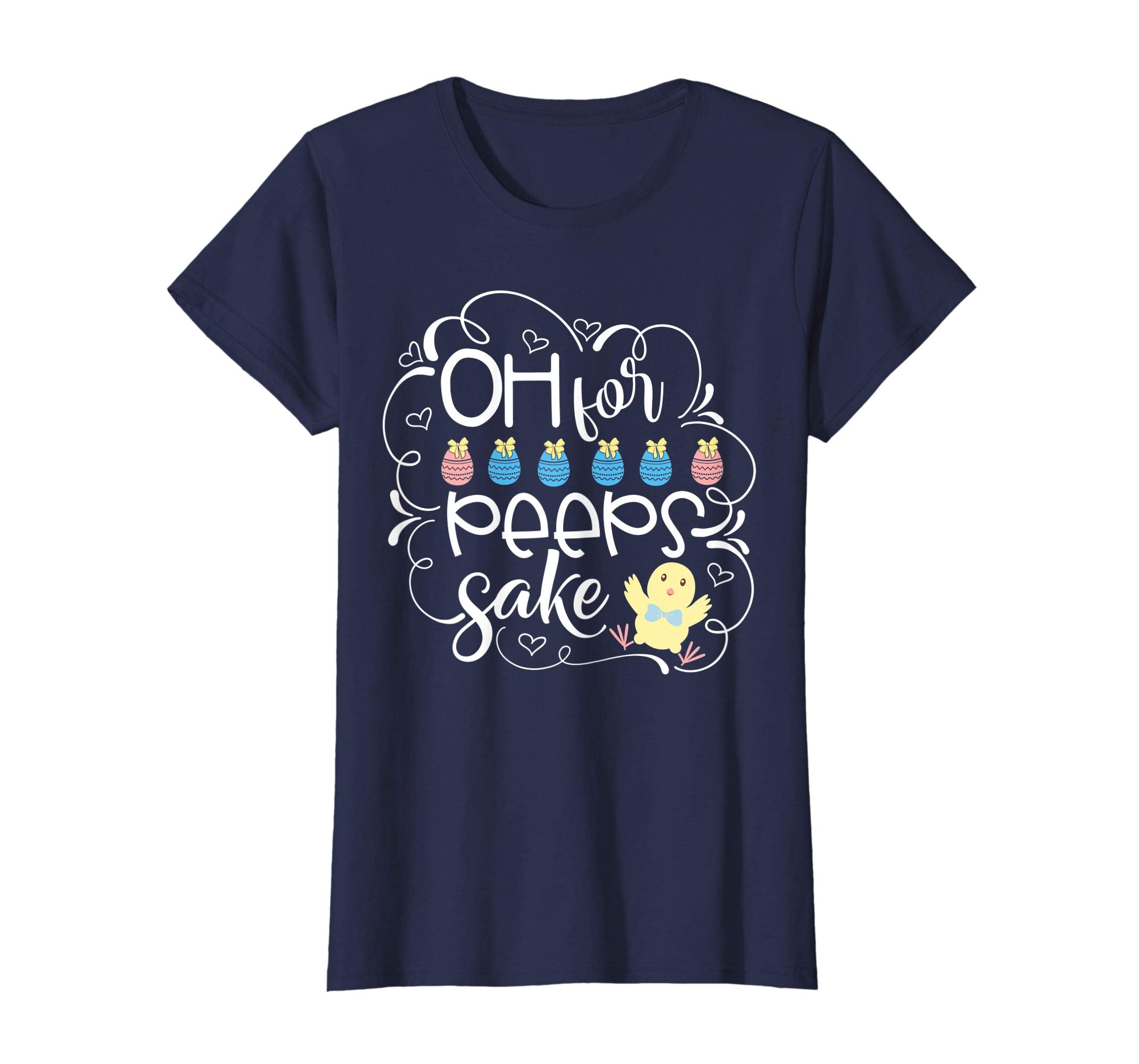 Oh for peeps sake Easter Gifts T Shirt With Cute Chick